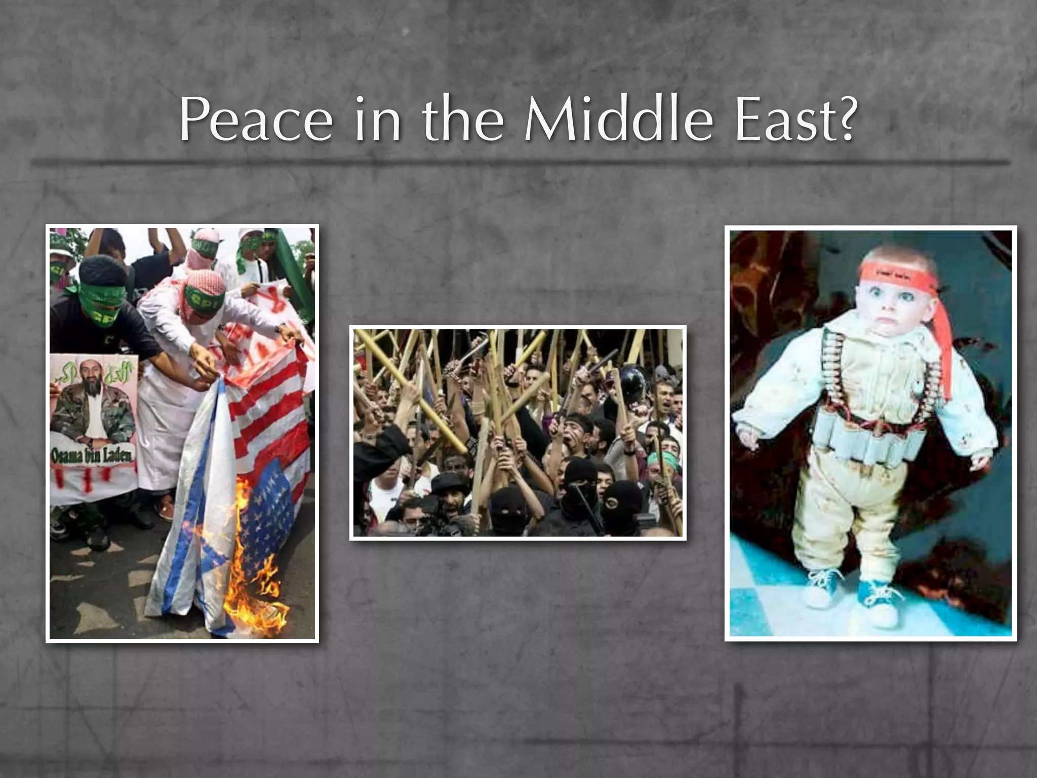 Peace in the Middle East?
 