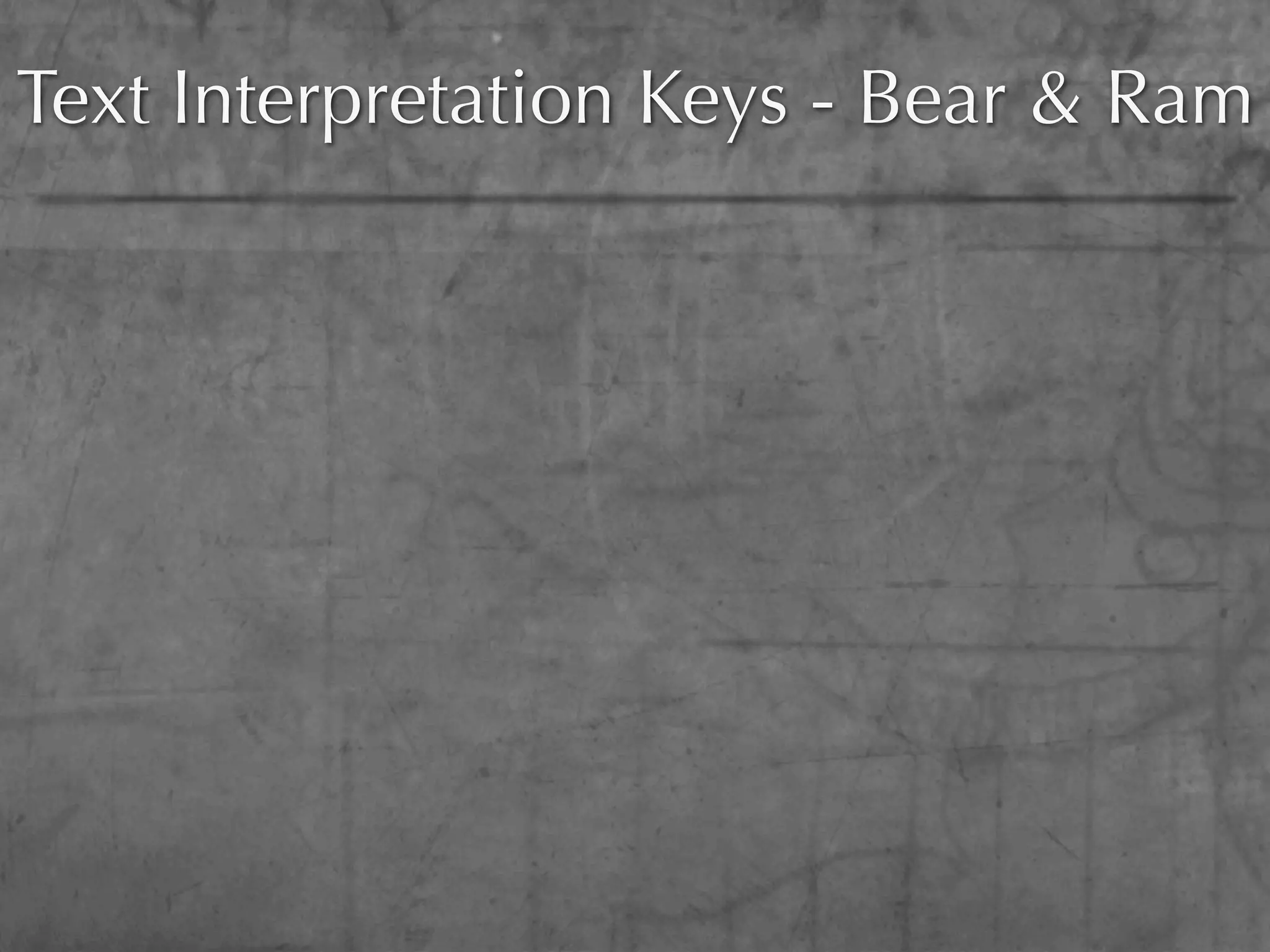 Text Interpretation Keys - Bear & Ram
 