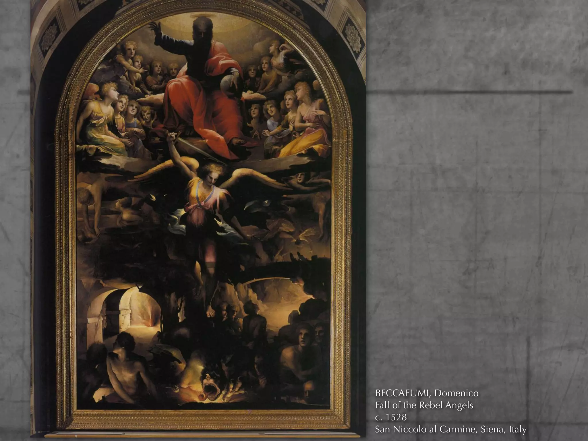 BECCAFUMI, Domenico
Fall of the Rebel Angels
c. 1528
San Niccolo al Carmine, Siena, Italy
 