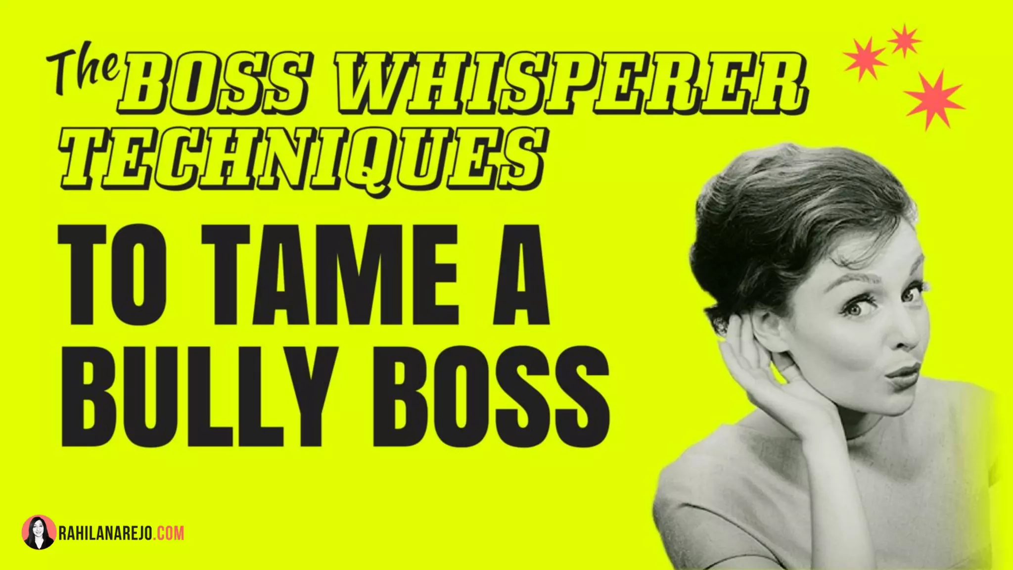 The boss whisperer techniques to tame a bully boss rahila narejo | PPT