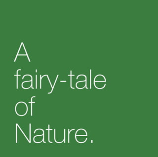 A
fairy-tale
of
Nature.
 
