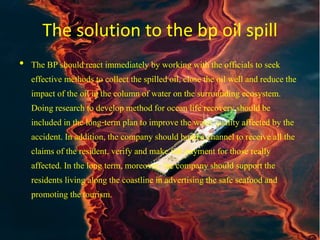 The bp oil spill | PPTX