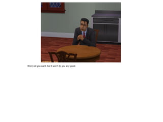 Worry all you want, but it won’t do you any good.
 