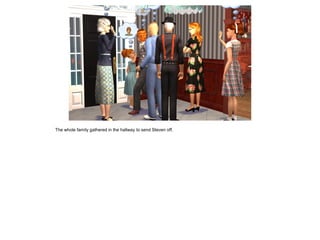 The whole family gathered in the hallway to send Steven off.
 