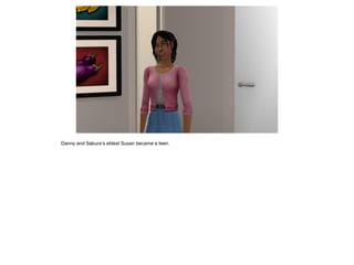 Danny and Sakura’s eldest Susan became a teen.
 