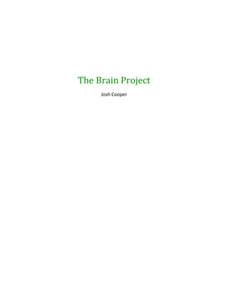 The Brain Project
     Josh Cooper
 