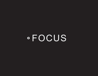 2
    FOCUS
 