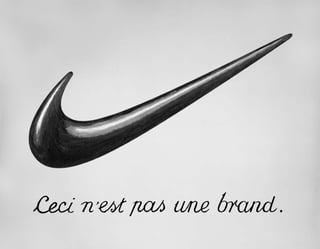 SECOND
A brand is not an identity.
 