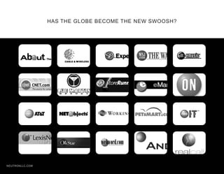 HAS THE GLOBE BECOME THE NEW SWOOSH?




NEUTRONLLC.COM
 