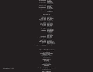 Dig Composite Supv      TIM CURRIE
                                                    DONALD VERES
                             Digital Compositors    DAVID HUSSEIN
                                                    BRIDGET QUESTED
                             Background Artists     FRANCESCA ROTI
                                                    GREG STONE
                             CGI Lead Animators     WILL SUTTON
                                                    INGE JOHANSSON
                                  CGI Animators     DREW CRAIN
                                                    URSULA BIERSCH


                                         VISUAL LOGIC, LLC
                                 VFX Supervisor     JARED BAGMAN
                                    Programmer      KAROL CONST
                                  System Admin      RANDY HARDWICK
                              Production Admin      MAL GERICKE
                                Production Aide     CASS MONAHAN
                                       Producer     PATRICE ARNEM
                                 Scene Graphics     PEDRO CARILLO
                                CGI Artist Coord    SANDY PRIESTLY
                                     CGI Artists    JOHN LANGORF
                                                    BRENDA CALE
                                    CGI Designer    MARK THOMAS
                                                    KYLE M. SULLIVAN
                                    Compositors     PATRICK MAHONEY
                                                    STAV PROMIDES
                                                    MARGRIET BILL
                                                    TANIA SHAUB
                                                    BENNET JURIAN
                                  I/O Supervisor    CHUCK TRALIK
                         Assorted Visual Effects    PENNY GARCIA
                                      Color Toner   GRAYSON TRUE
                                 Negative Cutter    SLIM DELGADO
                              Titles Designed by    BATOUTAHELL, INC
                                      Opticals by   PACIFIC DREAMS, LLC
                          Soundtrack Album on       ARTISTIC RECORDS, INC.
                 Microscopic Cinematography by      JAY FLAMMER




                            `The Producers Wish to Thank the Following
                                              NASA
                                        CITY OF NEW YORK
                                 THE MARITIME CENTER OF SYDNEY
                                       LOS ANGELES POLICE
                                    THE CITY OF BEND, OREGON
                                        SULTAN OF BRUNEI

                                       Filmed on Location in
                                           CAPE KENNEDY
                                           NEW YORK CITY
                                        SYDNEY, AUSTRALIA
                                     LOS ANGELES, CALIFORNIA
                                           BEND, OREGON

                            Filmed with OMNIVISON Cameras and Lenses
NEUTRONLLC.COM                       Color by COLORLAB, INC.

                                      Prints by VISTACHROME
 