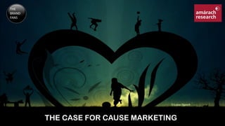 THE CASE FOR CAUSE MARKETING
 