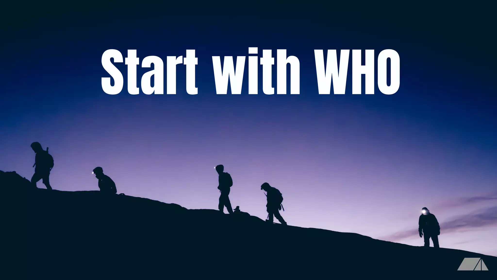 Start with WHO
 