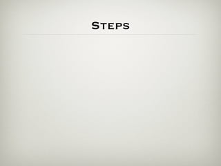 Steps
 
