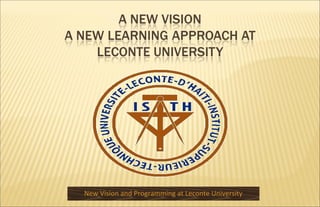 New Vision and Programming at Leconte University
 