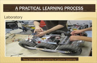 Laboratory
New Vision and Programming at Leconte University
 