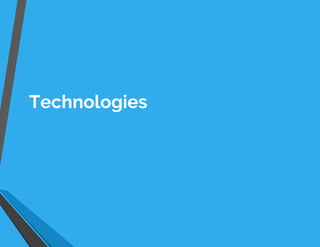 Technologies
 