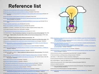 Reference list
(1) http://www.unicef.org/media/files/ChildPovertyReport.pdf [Accessed: 4th April 2012]

(2) http://www.york.ac.uk/news-and-events/news/2009/child-wellbeing/ [Accessed: 4th April 2012]

(3) http://www.guardian.co.uk/money/blog/2010/nov/26/measure-nations-wellbeing-office-national-statistics [Accessed: 4th
            April 2012]

(4) http://www.heartmath.com/about/research-information.html [Accessed: 4th April 2012]

(5) http://www.immramainstitute.com/brainwave-technology-for-health-wellness/brainwave-states-alpha-theta-delta-beta-
            gamma/ [Accessed: 2nd April 2012]

(6) http://www.psychologytoday.com/blog/the-power-daydreaming/200909/aha-moments-caught-tape [Accessed: 8th July
            2012]

(7) http://en.wikipedia.org/wiki/Gamma_wave [Accessed: 8th July 2012]

(8) http://www.livinglifefully.com/flo/flopreciouspresent.htm [Accessed: 9th July 2012]

(9) Robinson, K. & Aronica, L. The Element: How Finding Your Passion Changes Everything, Penguin, 2010.

(10) The Heart of Success, by Bruce Cryer, CEO/President, HeartMath.

(11) http://transpersonal.de/mbischof/englisch/webbookeng.htm [Accessed: 2nd 2012]

(12) Csikszentmihalyi, M. Flow: The Psychology of Happiness: The Classic Work on How to Achieve Happiness, Rider, 2002.

(13) McGonigal, J. Reality is Broken: Why Games Make Us Better and How They Can Change the World, Jonathan Cape,
         2011.

(14) Hunt, V. Infinite Mind: Science of the Human Vibrations of Consciousness, 1996.
                                                                                                                            (32)http://www.terrapinn.com/template/live/documents.aspx?e=5446&d=10065&utm_source=Think+%26+Be+Happy&utm_c
(15) Motoyama, H. Theories of the Chakras: Bridge to Higher Consciousness: Insights into Our Subtle Energy System, 2003.               ampaign=73194c2e77-
                                                                                                                                       T_BH_19_February_2013&utm_medium=email&ct=t(T_BH_15_January_20131_3_2013)&mc_cid=73194c2e77&
(16) http://online.wsj.com/article/SB10001424052748704152804574628230428869074.html [Accessed: 14/02/2013]                             mc_eid=bea57d2524 [Accessed: 19/02/2013]

(17) http://www.guardian.co.uk/science/blog/2009/jul/17/human-bioluminescence%20+%20http://io9.com/5317658/we-all-          (33) http://www.mindanditspotential.com.au/presentation-2012-nurturing-mindfulness-in-education-advancing-the-science-
            shine-on-in-new-proof-of-bioluminescence [Accessed: 14/01/2013]                                                             and-practice-of-awareness-and-caring-
                                                                                                                                        128926.stm?utm_source=Think+%26+Be+Happy&utm_campaign=73194c2e77-
(18) http://www.plosone.org/article/info%3Adoi%2F10.1371%2Fjournal.pone.0006256 [Accessed: 14/02/2013]                                  T_BH_19_February_2013&utm_medium=email&ct=t(T_BH_15_January_20131_3_2013)&mc_cid=73194c2e77&
                                                                                                                                        mc_eid=bea57d2524 [Accessed: 19/02/2013]
(19) http://www.huffingtonpost.com/2012/08/29/mindfulness-businesses-corporate-employees-meditation_n_1840690.html
            [Accessed: 17/02/2013]                                                                                          (34) http://www.prevention.psu.edu/people/CARE.html [Accessed: 19/02/2013]

(20) http://www.harbus.org/2012/meditation-and-leadership/ [Accessed: 17/02/2013]                                           (35) http://www.dailymail.co.uk/news/article-2124553/Brits-come-18th-UNs-World-Happiness-rankings--Costa-Rica-Israel-
                                                                                                                                        UAE.html [Accessed: 21/02/2013]
(21) Bennis, W., Parikh, J., Lessem, R. Beyond Leadership 2e: Balancing Economics, Ethics and Ecology, Wiley-Blackwell,
          2nd edition, 1996.                                                                                                (36) http://www.personneltoday.com/assets/getAsset.aspx?ItemID=8967 [Accessed: 21/02/2013]

(22) http://www.ft.com/cms/s/2/a7845296-e1b2-11e1-92f5-00144feab49a.html#axzz2L9iDav1X [Accessed: 17/02/2013]               (37) http://www.diploweb.com/IMG/jpg/iceberg-model.jpg [Accessed: 21/02/2013]

(23) Young SN (2007). "How to increase serotonin in the human brain without drugs". Rev. Psychiatr. Neurosci. 32(6): 394–   (38) Goleman, D. (1996) Emotional Intelligence, Bloomsbury Publishing PLC.
         99. [Accessed: 17/02/2013]
                                                                                                                            (37) http://positivepsychologynews.com/news/emiliya-zhivotovskaya/200809271036 [Accessed: 28/02/2013].
(24) http://www.mindfulnet.org/index.htm [Accessed: 17/02/2013]
                                                                                                                            (38) Top Sante Magazine, January 2013 edition, pp 22 - 23.
(25) http://www.mindfulnet.org/page9.htm [Accessed: 17/02/2013]
                                                                                                                            (39) http://www.spring.org.uk/2011/06/10-hidden-benefits-of-smiling.php [Accessed: 28/02/2013].
(26* ) http://blogs.hbr.org/hbsfaculty/2012/10/mindfulness-helps-you-become-a.html [Accessed: 17/02/2013]
                                                                                                                            (40) http://en.wikipedia.org/wiki/Smile
(27) http://www.smh.com.au/lifestyle/relax--its-good-for-you-20090819-eqlo.html [Accessed: 17/02/2013]
                                                                                                                            (41) http://www.psychologicalscience.org/index.php/publications/observer/2010/december-10/the-psychological-study-of-
(28) http://www.ncbi.nlm.nih.gov/pubmed/15256293 [Accessed: 17/02/2013]                                                                 smiling.html [Accessed: 28/02/2013].

(29) http://www.psyn-journal.com/article/S0925-4927(10)00288-X/abstract [Accessed: 17/02/2013]                              (42) http://www.umm.edu/features/laughter.htm [Accessed: 28/02/2013].

(30*)http://go.heartmath.com/index.php/email/emailWebview?mkt_tok=3RkMMJWWfF9wsRols6vPZKXonjHpfsX56OouXqG1l                 (43) http://www.laughteryoga.org/index.php?option=com_content&view=article&id=619&Itemid=1371 [Accessed:
           MI%2F0ER3fOvrPUfGjI4DScJqI%2FqLAzICFpZo2FFQH%2BGHaI1B7v0%3D [Accessed: 17/02/2013]                                           28/02/2013].

(31) http://www.ft.com/cms/s/2/d9cb7940-ebea-11e1-985a-00144feab49a.html#axzz2L9iDav1X [Accessed: 17/02/2013]
 