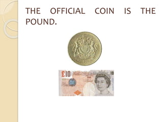 THE OFFICIAL COIN IS THE 
POUND. 
 
