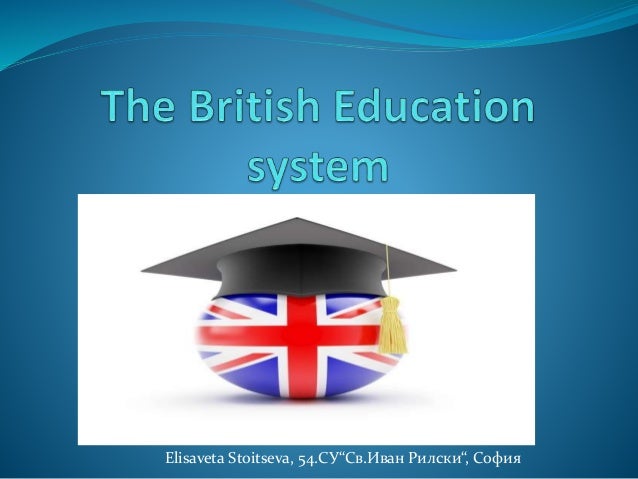 the british educational system the british educational system