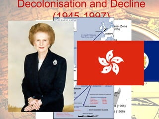 Decolonisation and Decline
(1945-1997)

 