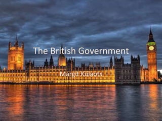 The British Government

      Margit Külaots
 