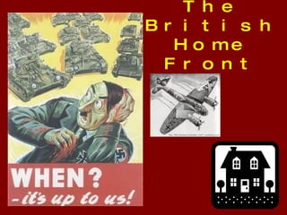 The British Home Front 
