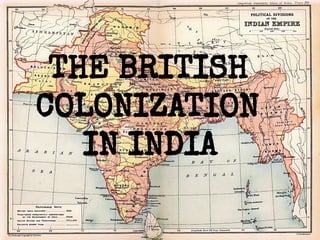 The British Colonization of India: History, Impact, and Independence | PDF
