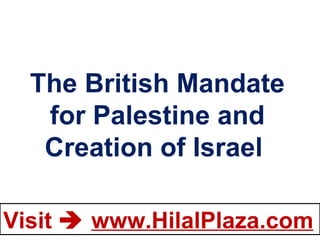 The British Mandate for Palestine and Creation of Israel  