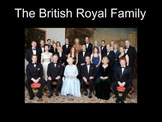 The British Royal Family
 