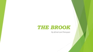 THE BROOK
By Alfred Lord Tennyson
 