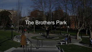 The Brothers Park
 