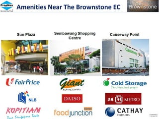 Amenities Near The Brownstone EC
 