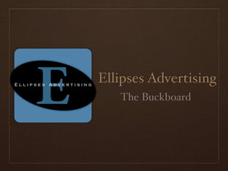 Ellipses Advertising
   The Buckboard
 
