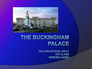 TheBuckinghamPalaceTallinn School No.2110c classKristenAigro 