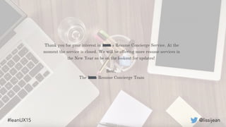 @lissijean#leanUX15 @lissijean#leanUX15
 