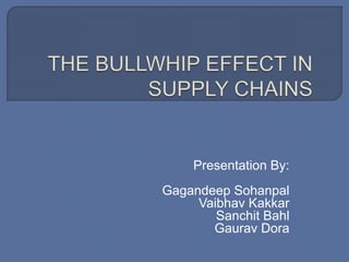 Presentation By:
Gagandeep Sohanpal
Vaibhav Kakkar
Sanchit Bahl
Gaurav Dora
 