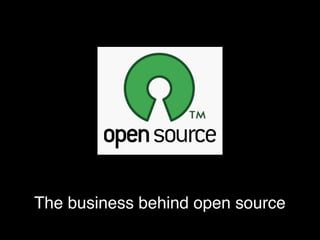 The business behind open source
 