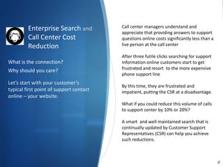 Enterprise Search and           Call center managers understand and
                                         appreciate th...