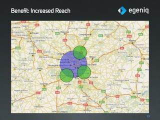 Benefit: Increased Reach




                           13
 