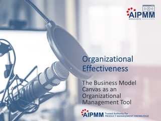 The business model canvas as an organizational management tool