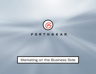 Marketing on the Business Side
 