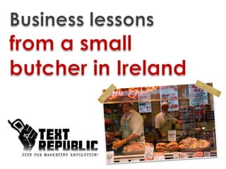 Business lessons from a small butcher in Ireland 
