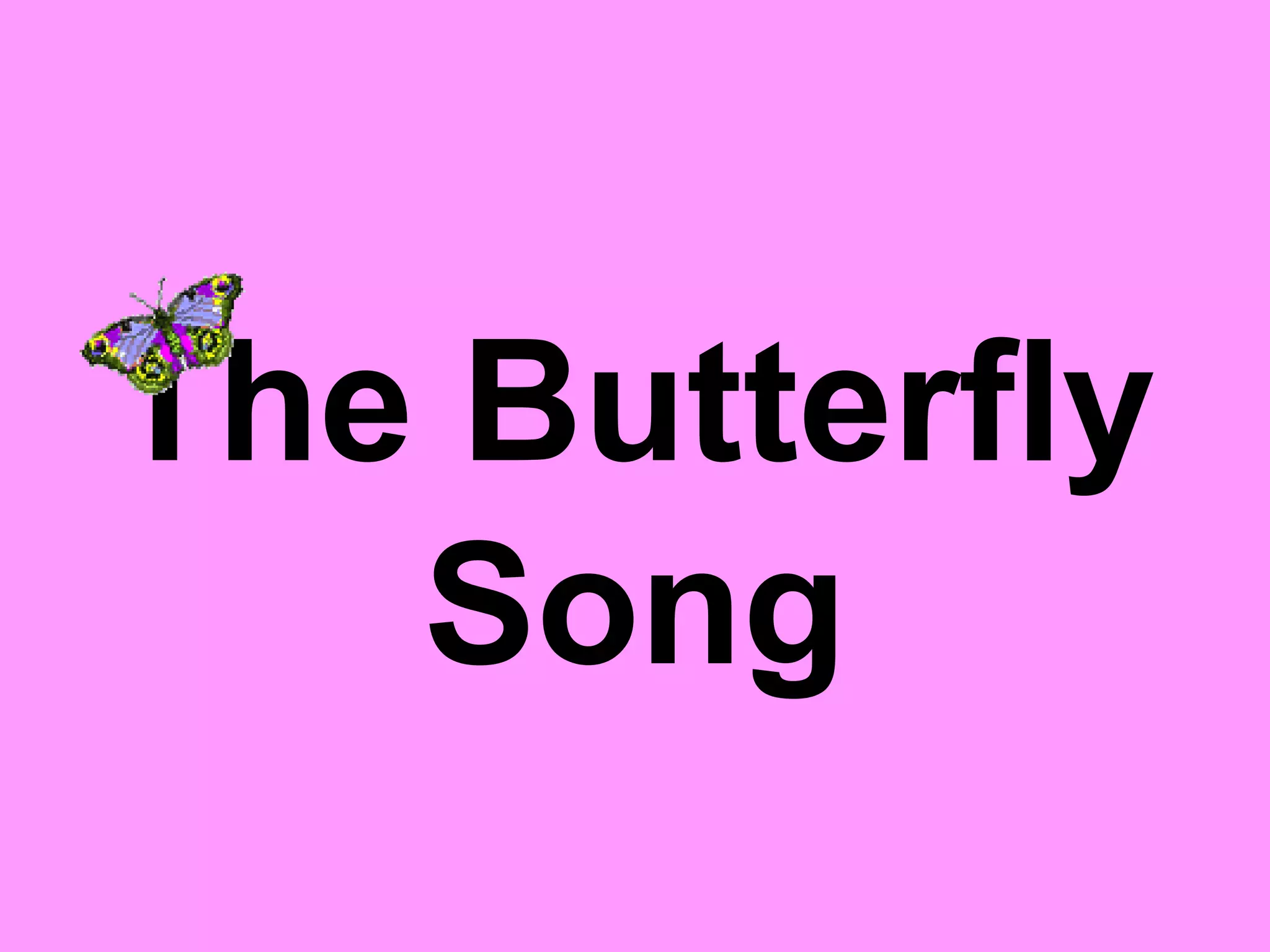 The Butterfly Song PPT