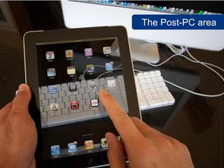 The Post-PC area




www.flickr.com/photos/40137058@N07/4573180041
 