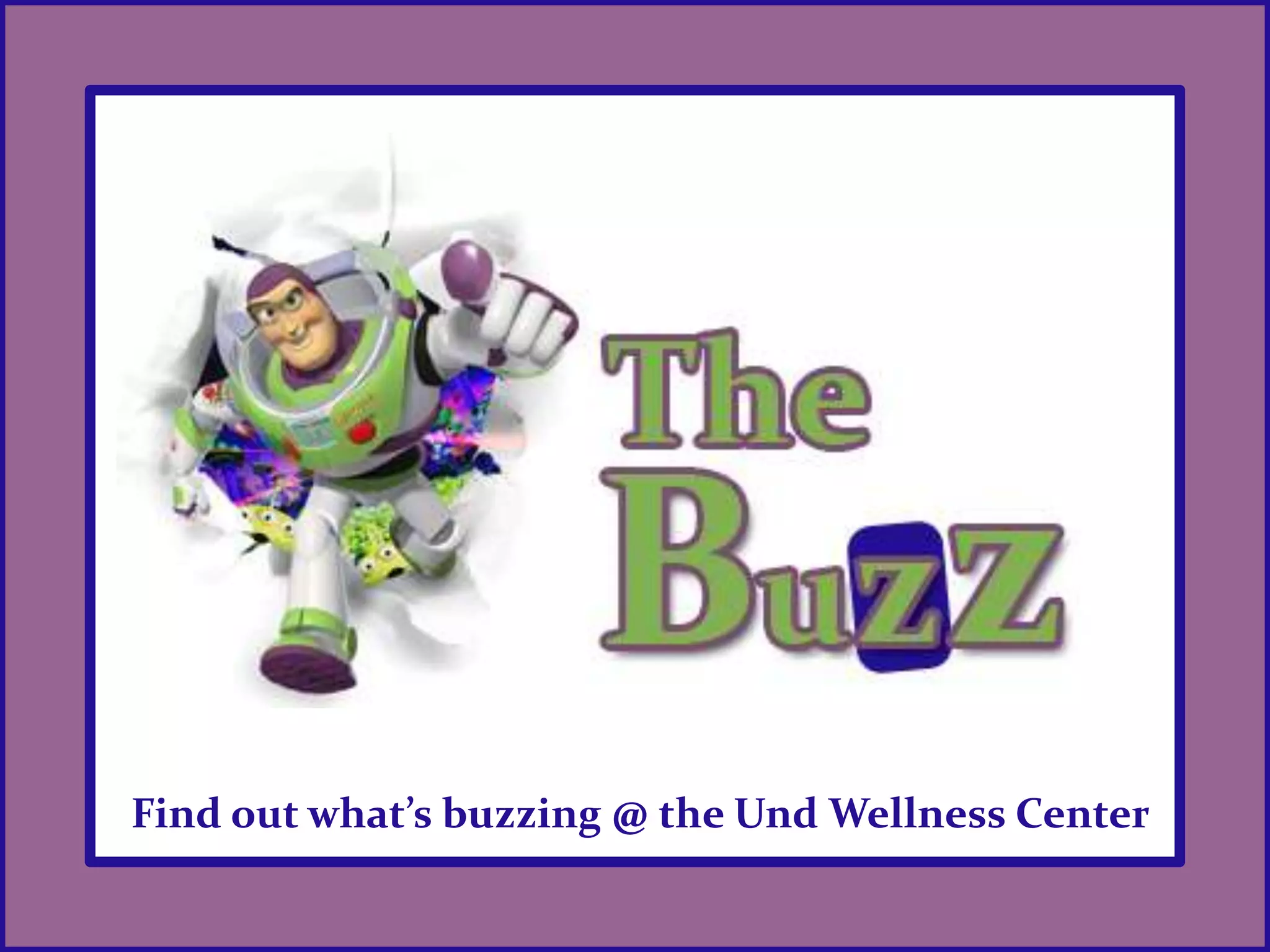 Find out what’s buzzing @ the Und Wellness Center
