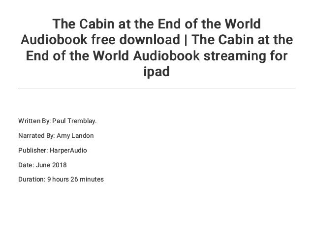 cabin at the end of world cabin at the end of world