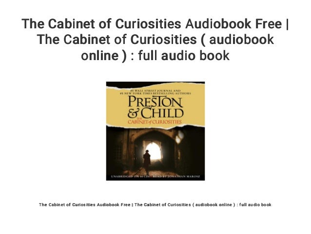 The Cabinet Of Curiosities Audiobook Free The Cabinet Of Curiositie