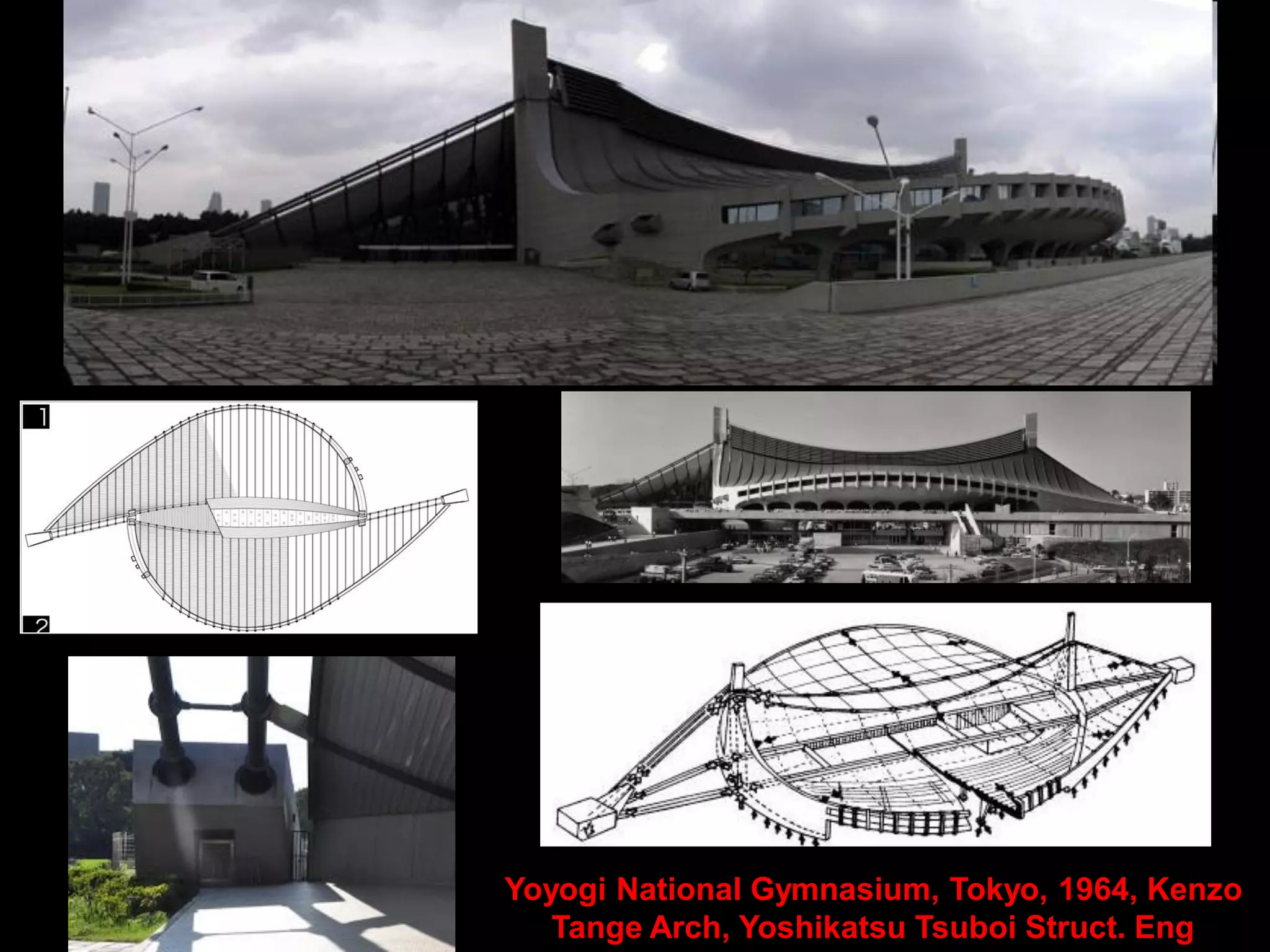 Yoyogi National Gymnasium, Tokyo, 1964, Kenzo Tange
Arch, Yoshikatsu Tsuboi Struct. Eng
 