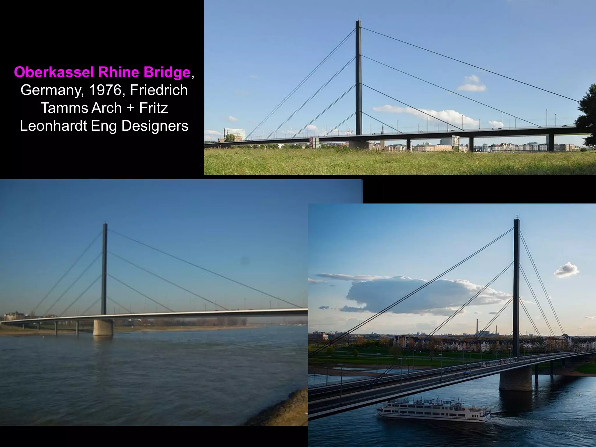 Cable-stayed bridges
consist of the towers, cable stays, and deck structure. The stays can
give support to the deck structure only at a few points, using one,
two, three, or four cables, or the stays can be closely spaced thereby
reducing the beam moments and allowing much larger spans.
Typical multiple stays can be arranged in a fan-type fashion by
letting them start all together at the top of the tower and then spread
out. They can be arranged in a harp-type manner, where they are
arranged parallel across the height of the tower. The stay
configuration may also fall between the fan-harp types. Furthermore,
the stay configurations are not always symmetrical as indicated. In
the transverse direction, the stays may be arranged in one vertical
plane at the center or off center, in two vertical planes along the edge
of the roadway, in diagonal planes descending from a common point
to the edge deck girders, or the stays may be arranged in some other
spatial manner. In bridge design generally cables are used because
of the low live-to-dead load ratio.
 