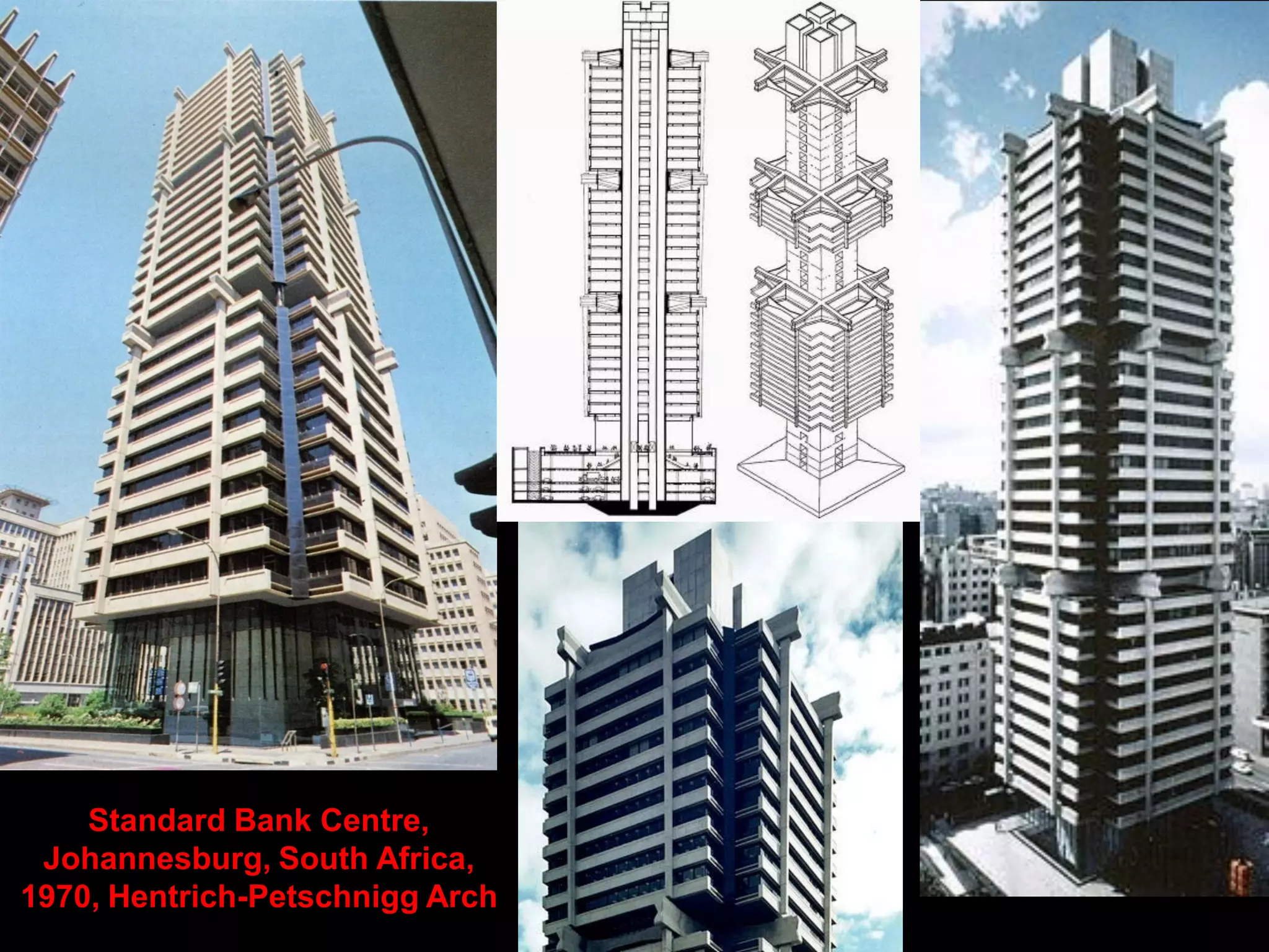 Standard Bank Centre,
Johannesburg, South Africa, 1970,
Hentrich-Petschnigg Arch
 